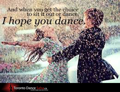 And when you get the choice to sit it out or dance, I hope you dance.