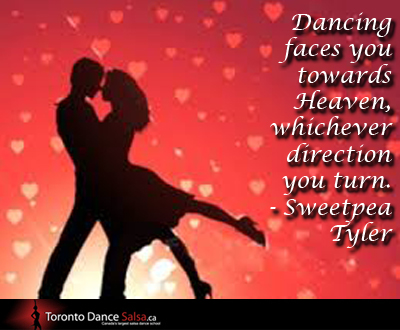 "Dancing faces you towards Heaven, whichever direction you turn." - Sweetpea Tyler